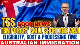 Temporary Skill Shortage Visa TSS (482) for Australia: Eligibility, Cost & Processing Time