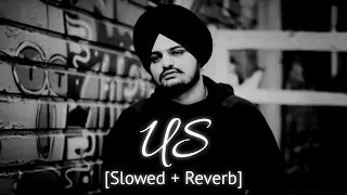 US [Slowed + Reverb] Sidhu Moose Wala, Raja Kumari | Lofi Eve