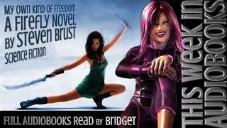 My Own Kind of Freedom - A Firefly Novel by Steven Brust ( Full Audiobook )