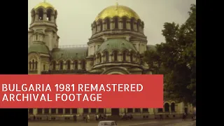 Bulgaria 1981 Remastered Archival Footage