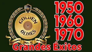 Grandes Éxitos De Los 50, 60 y 70 - Las Mejores Canciones De Los 50, 60 y 70