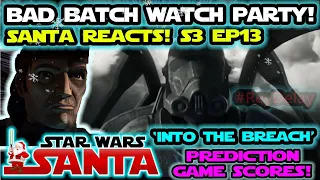 The Bad Batch S3E13 "Into the Breach" - Watch Party!!! Live Reaction!