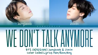 BTS (방탄소년단) Jungkook, Jimin 'We Don't Talk Anymore' Lyrics