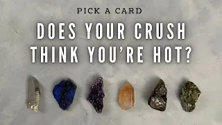 🔥 Does Your CRUSH Think You’re HOT? 🔥 (+Physical Traits) tarot pick a card