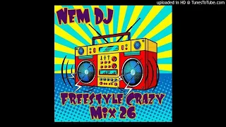 Nem DJ - Montagem Freestyle Crazy Mix 26