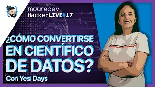 ¿Qué es la CIENCIA de DATOS? | Con @yesidays 🔴 HackerLIVE#17
