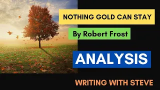 Nothing Gold Can Stay by Robert Frost - Poem Analysis