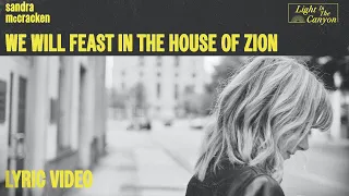 Sandra McCracken- We Will Feast In The House Of Zion (Official Lyric Video)