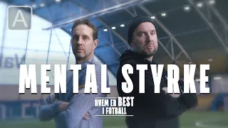 Hvem er best i fotball #4: Mental styrke