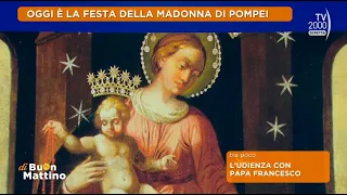 Di Buon Mattino (Tv2000) - La festa della Madonna di Pompei