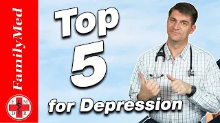 Top 5 Medications for Depression | Is One Better for You?
