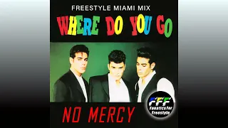 No Mercy  - Where Do You Go (Freestyle Miami Mix)