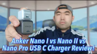 Anker Nano I vs Nano II vs Nano Pro USB C Charger Review!