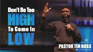 Tim Ross | "Don't Be Too High To Come In Low" | Social Dallas