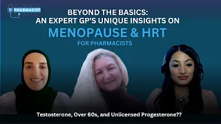 Beyond the Basics: An Expert GP's Unique Insights on Menopause & HRT for Pharmacists