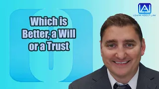 Which is Better in Illinois, a Will or a Trust