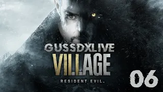 RESIDENT EVIL VILLAGE part 06 | GUSSDXlive