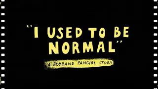 I Used to Be Normal: A Boyband Fangirl Story