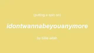 putting a spin on idontwannabeyouanymore - egg