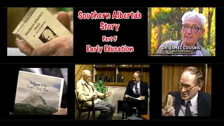 Southern Alberta's Story — James Cousins — Part 5 - Early Education