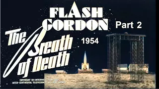 Flash Gordon (1954) TV series in colour! Episode 8 "The Breath of Death"  Part 2, Steve Holland