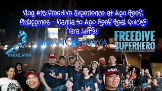 Vlog #15: Freedive Experience at Apo Reef, Philippines - Manila to Apo Reef Real Quick? Tara Let's!