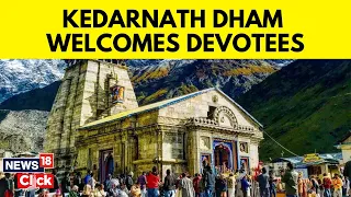 Kedarnath Dham | Akshaya Tritiya | Kedarnath Dham Commences Pilgrimage Season | N18V