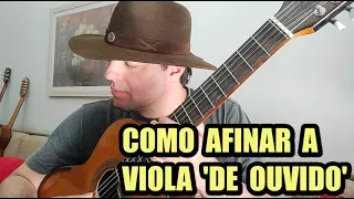 Afinando a Viola Caipira de ouvido (SEM AFINADOR ELETRÔNICO)