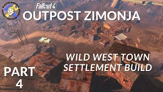 Building a Wild West Town in Fallout 4! - Part 4