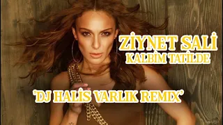 Ziynet Sali - Kalbim Tatilde ( DJ Halis Varlık Remix)