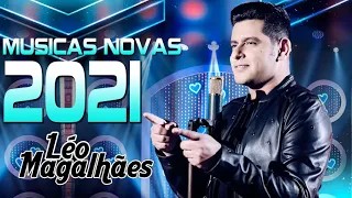 LÉO MAGALHÃES - MÚSICAS NOVAS - NOVO CD 2021 (CD COMPLETO)