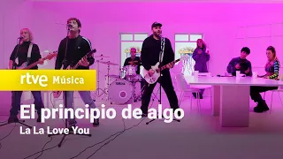 La La Love You - "El principio de algo" (La Playz List de La Pija y La Quinqui)