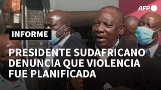 Violencia en Sudáfrica deja más de 200 muertos y presidente denuncia que fue planificada | AFP