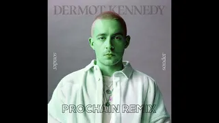 Dermot Kennedy - Kiss Me (Prochain Remix)