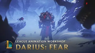 Darius: Fear | League Animation Workshop - League of Legends