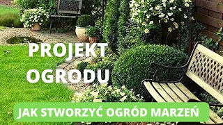 Osiem kroków do wymarzonego ogrodu- wstęp. Jak stworzyć ogród marzeń. Wskazówki i porady.