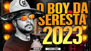 O BOY DA SERESTA - SERESTOU 2023 - PRA PAREDÃO