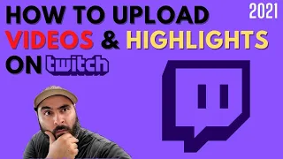 Fast & Easy How to upload & make Highlights on Twitch 2021