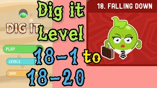 Dig it Level 18-1 to 18-20 | Falling down | Chapter 18 level 1-20 Solution Walkthrough