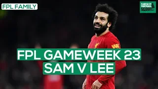 FPL GW23: Sam v Lee (FPL FAMILY) | SALAH V MANE | Fantasy Premier League Tips 19/20