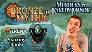 💿 Bronze To Mythic: Episode 10 - Starting Rank: Platinum 2 - (MTG Arena: Karlov Manor Draft) MKM