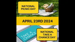 April 23, 2024 | Seize the Day: National Take A Chance Day & National Picnic Day