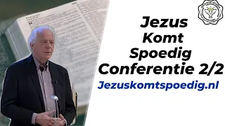 Landelijke Jezus komt spoedig conferentie! (Deel 2/2)