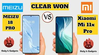 Meizu 18 pro vs Xiaomi mi 11x Pro