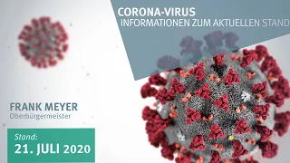 21. Juli 2020: Corona-Virus - Informationen zum aktuellen Stand