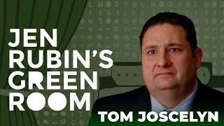 53: Investigating Jan 6th with Tom Joscelyn | Jen Rubin's Green Room