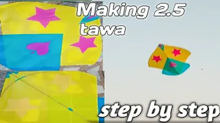 Making 2.5 tawa | step by step | kite flying test | How to make kite at home Alivlogs | #kiteflying