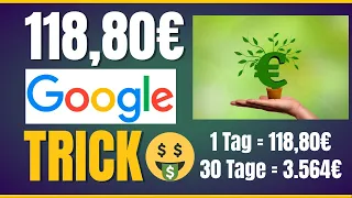 Verdiene 118,80€ mit diesem Google TRICK (100% kostenlos) Online Geld verdienen - Anfänger Anleitung