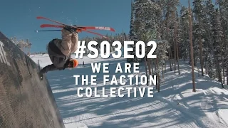 We Are The Faction Collective: #S03E02 (4K Ultra HD)