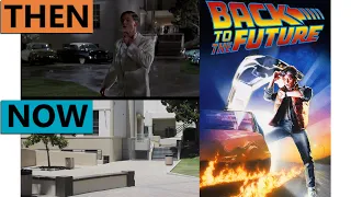 Back to the Future Filming Locations | Then & Now 1985 Southern California